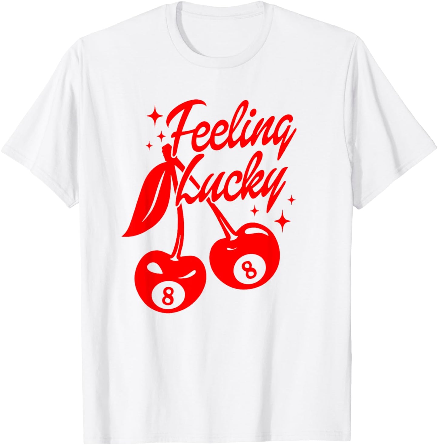 Feeling Lucky Cherry 8 Ball, Lucky You Cherry 8 Ball T-Shirt - T-Shirt | White