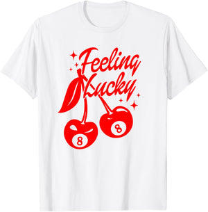 Feeling Lucky Cherry 8 Ball, Lucky You Cherry 8 Ball T-Shirt - T-Shirt | White