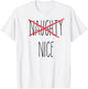Rae Inspired Dunn naughty humorous nice holiday Christmas T-Shirt - T-Shirt | White