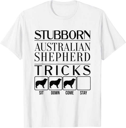 Stubborn dog tricks, dog gift, Funny Australian Shepherd Men Women Kids T-Shirt - T-Shirt | White