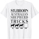 Stubborn dog tricks, dog gift, Funny Australian Shepherd Men Women Kids T-Shirt - T-Shirt | White