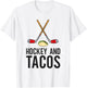 Hockey And Tacos Love Ice Hockeys T-Shirt - T-Shirt | White