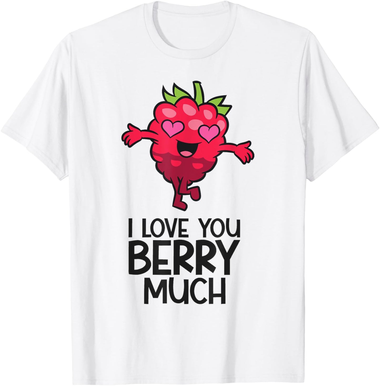 I Love You Berry Much Cute Raspberry T-Shirt - T-Shirt | White