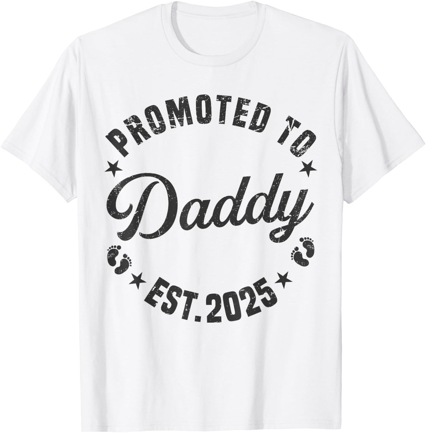 Promoted To Daddy Est 2025 Funny New Dad Soon To Be Daddy T-Shirt - T-Shirt | White