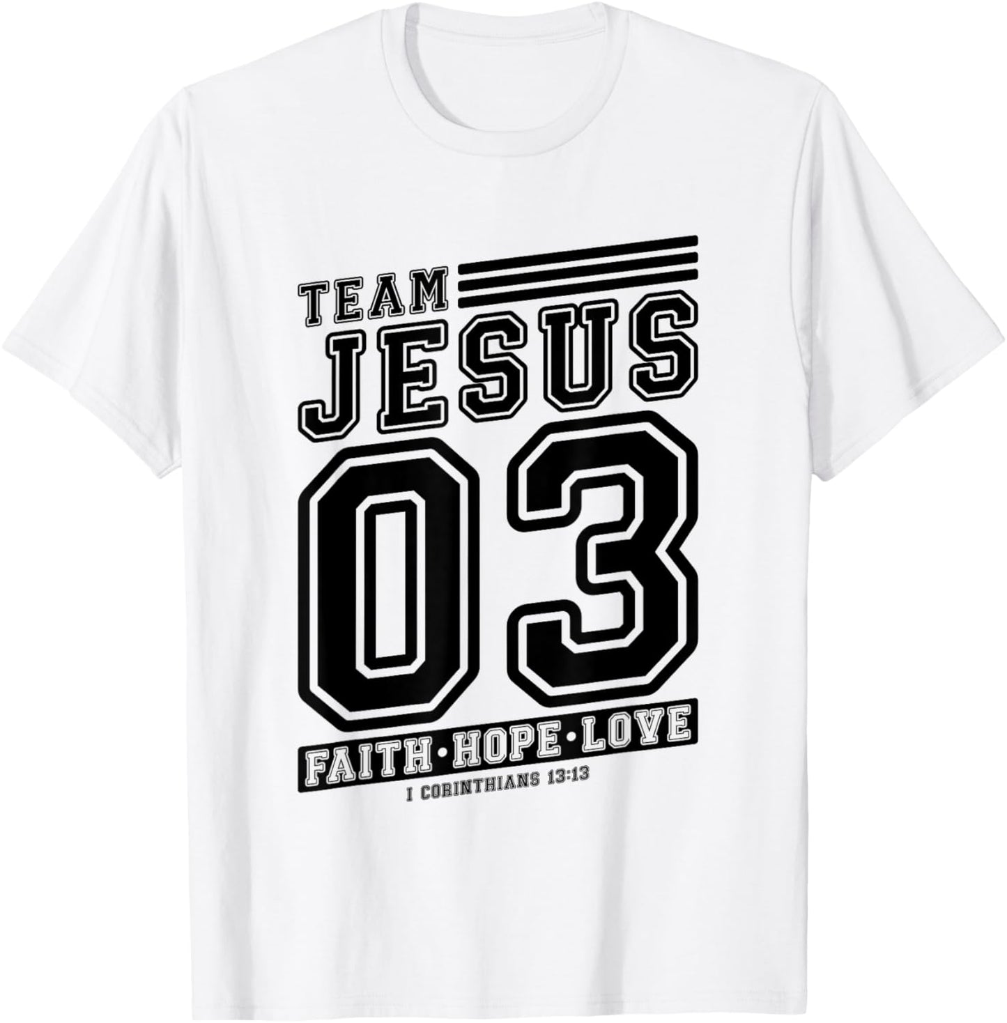 Christian - Team Jesus 03 Faith Hope Love T-Shirt - T-Shirt | White