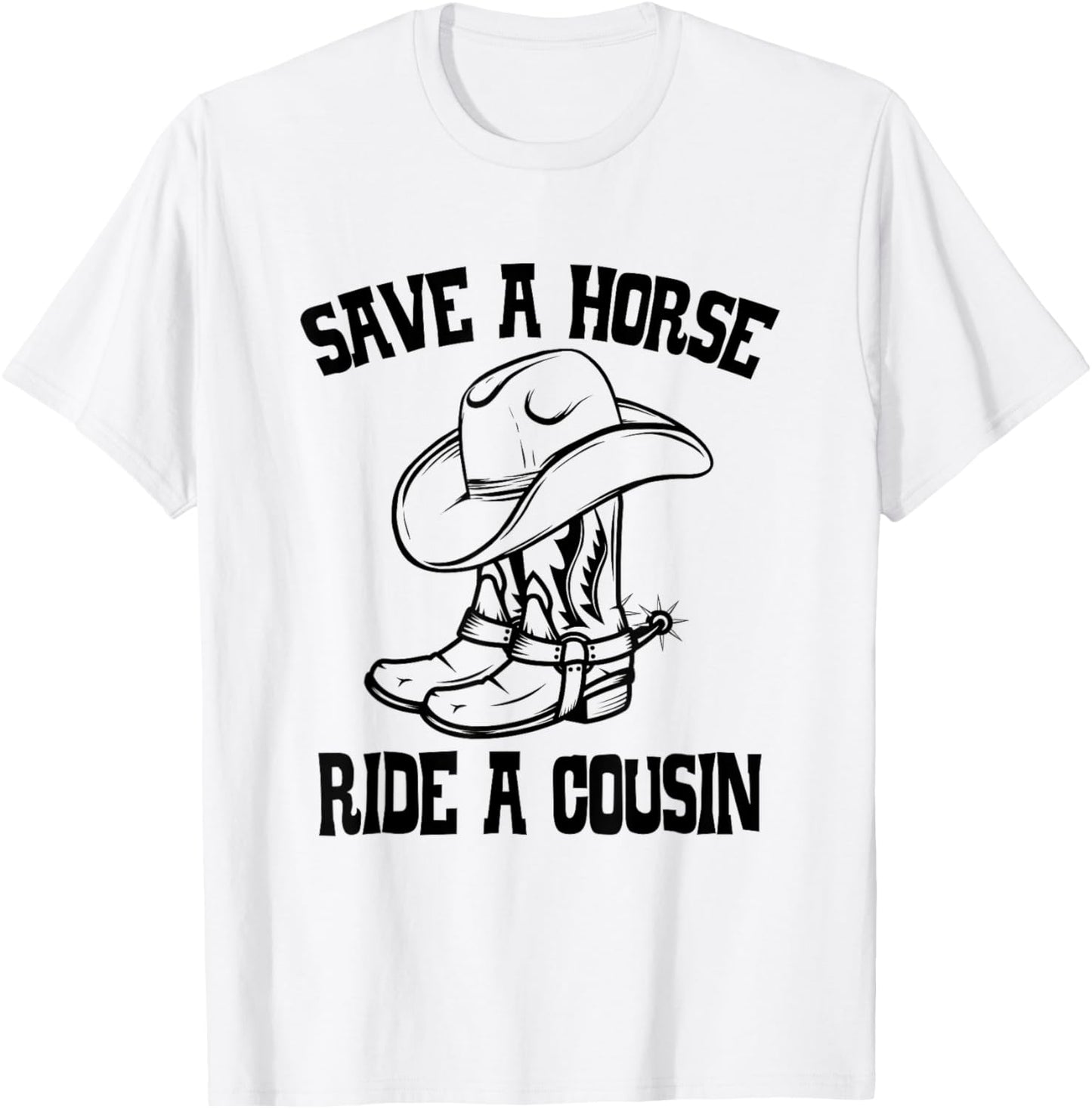 Save A Horse Ride A Cousin All Trash No Trailer Trash Y'all T-Shirt - T-Shirt | White