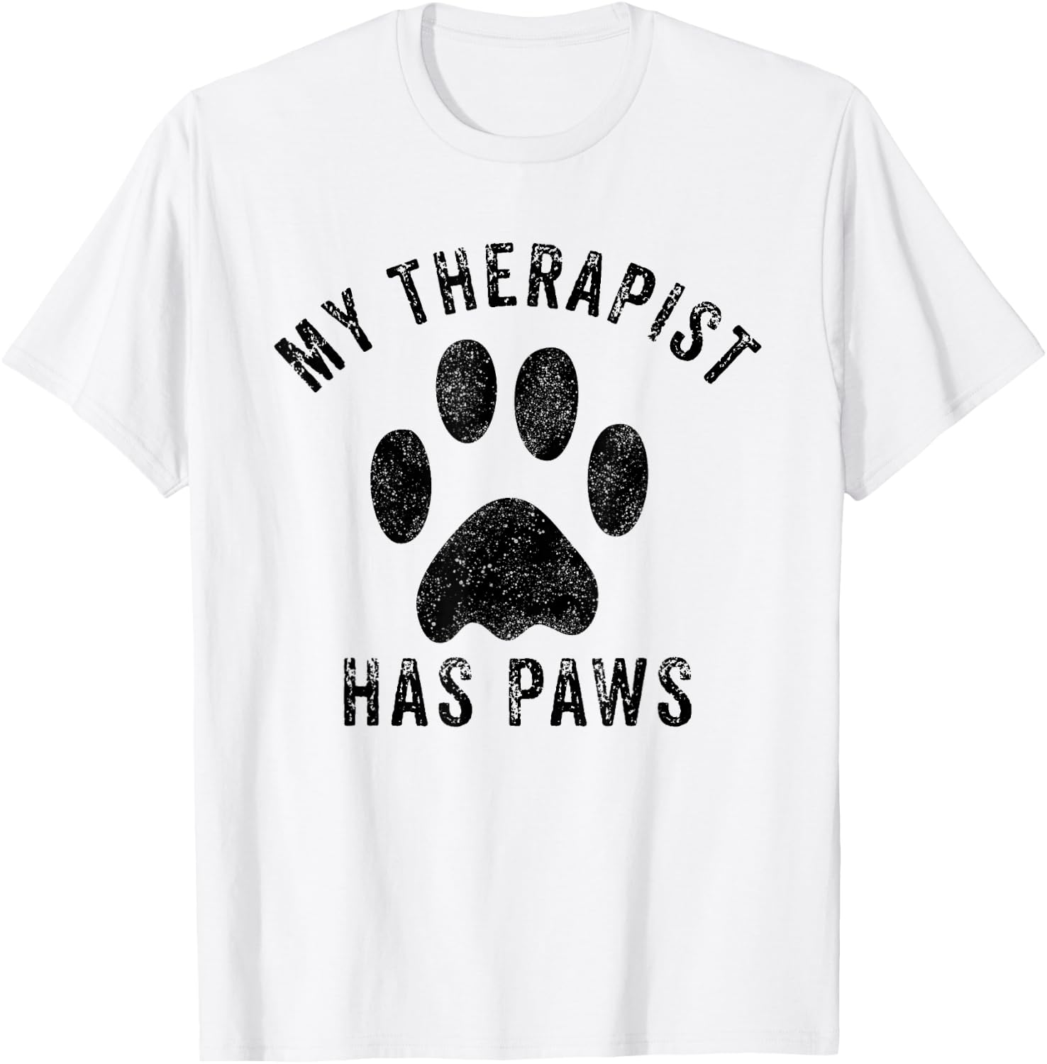 My Therapist Has Paws Funny Pet Puppy Animal Lover Dog Paw T-Shirt - T-Shirt | White