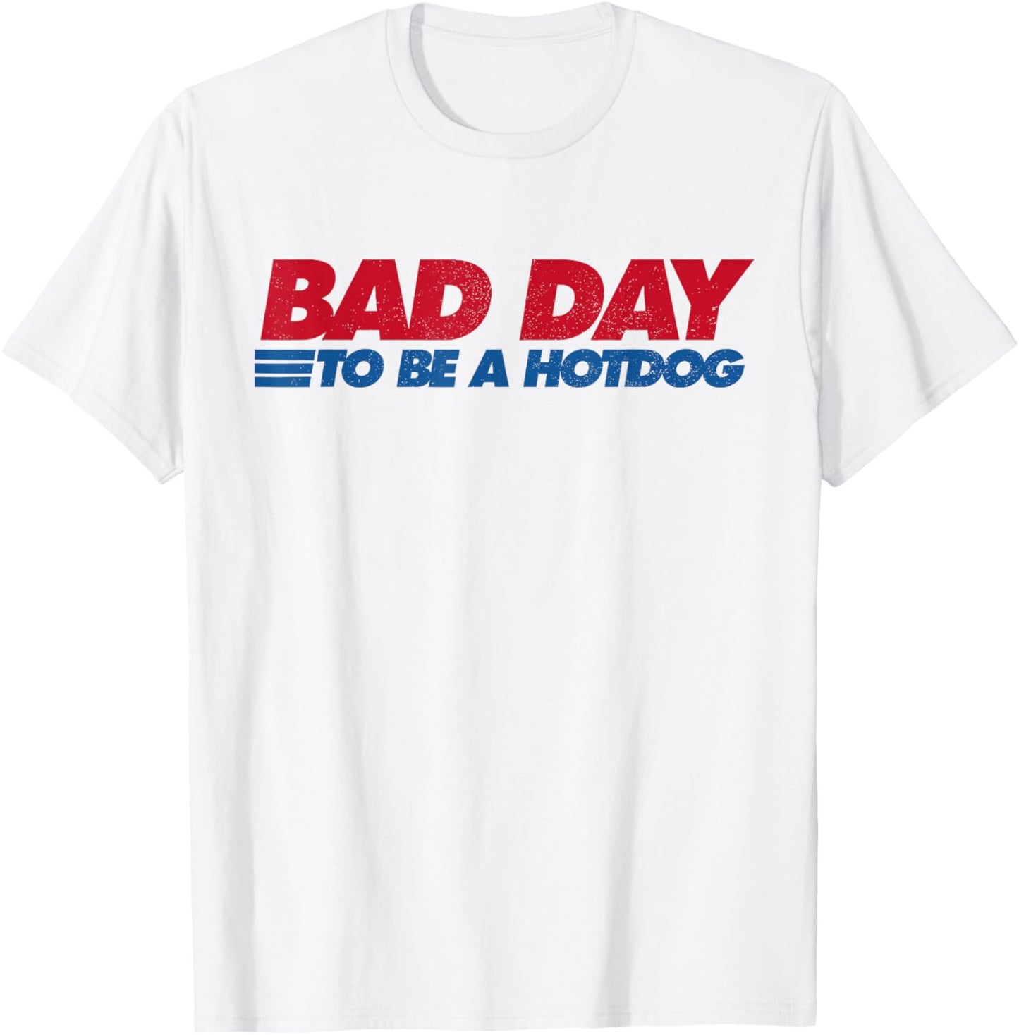 Its A Bad Day to Be A Hot Dog Funny Hot Dog 4th of July Girls Kids Men T-Shirt - T-Shirt | White
