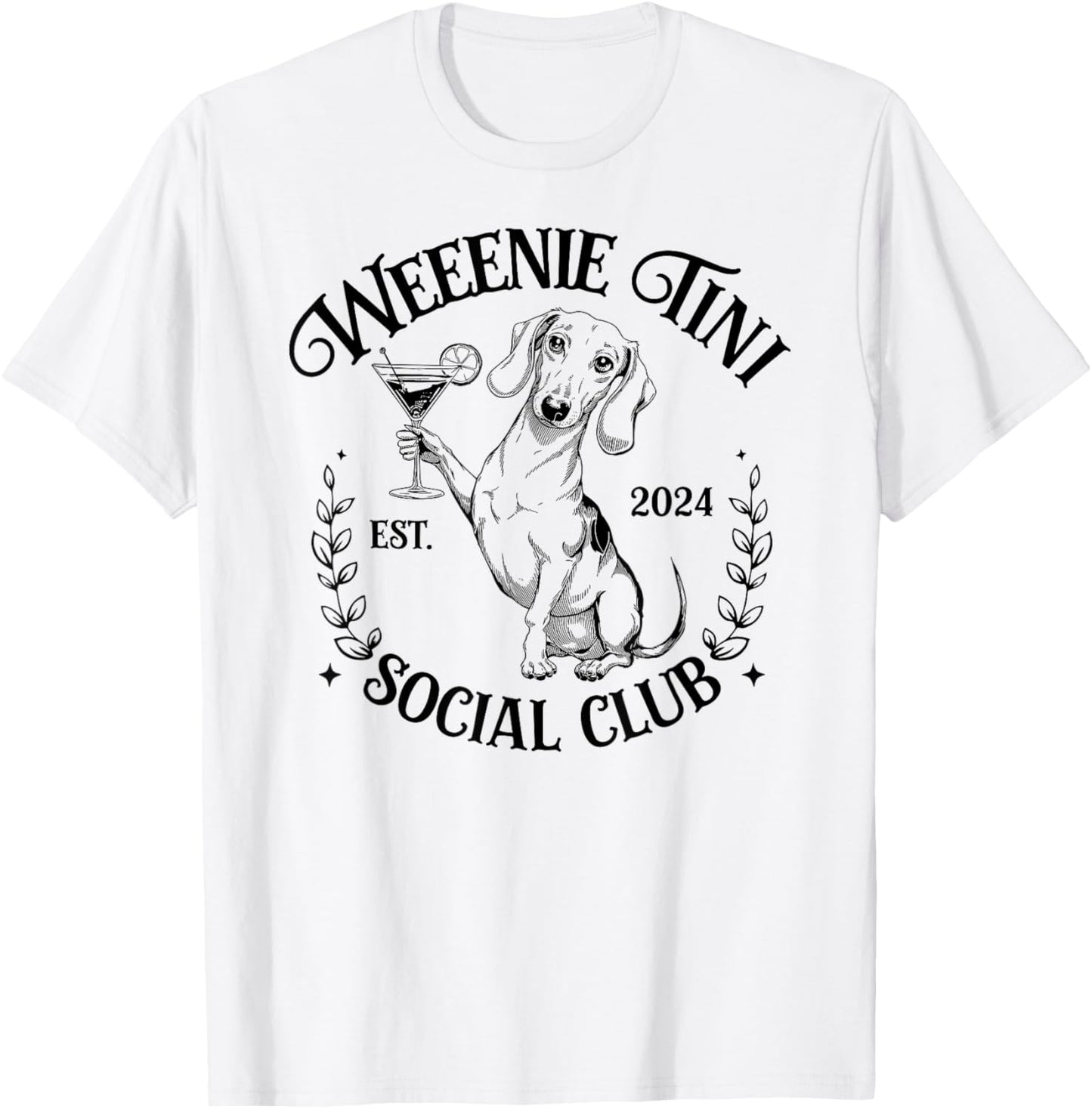 Dachshund Weenie Tini Social Club Lover funny Weiner Dog Men Women T-Shirt - T-Shirt | White