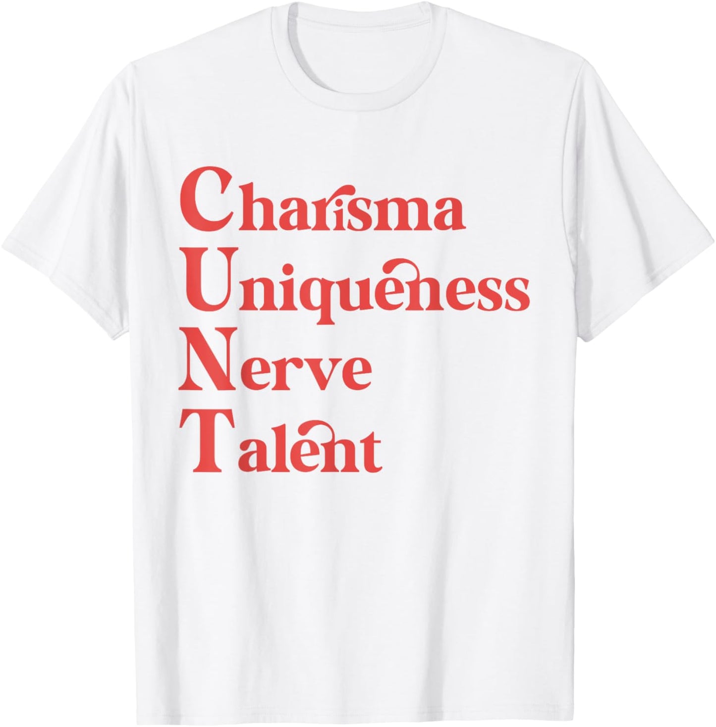 Charisma Uniqueness Nerve Talent Support Drag Queens Pride T-Shirt - T-Shirt | White
