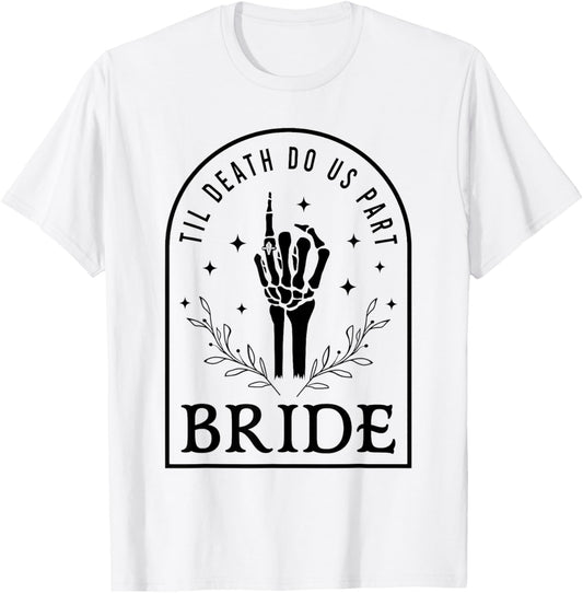 Bride Groom Skeleton Gothic Halloween Engagement Wedding T-Shirt - T-Shirt | White