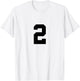 Number 2 (on Front / Back) Sports Team Jersey Number T-Shirt - T-Shirt | White