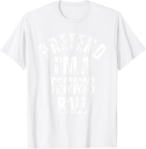 Pretend I'm a Tennis Ball Funny Lazy Halloween Costume T-Shirt - T-Shirt | White