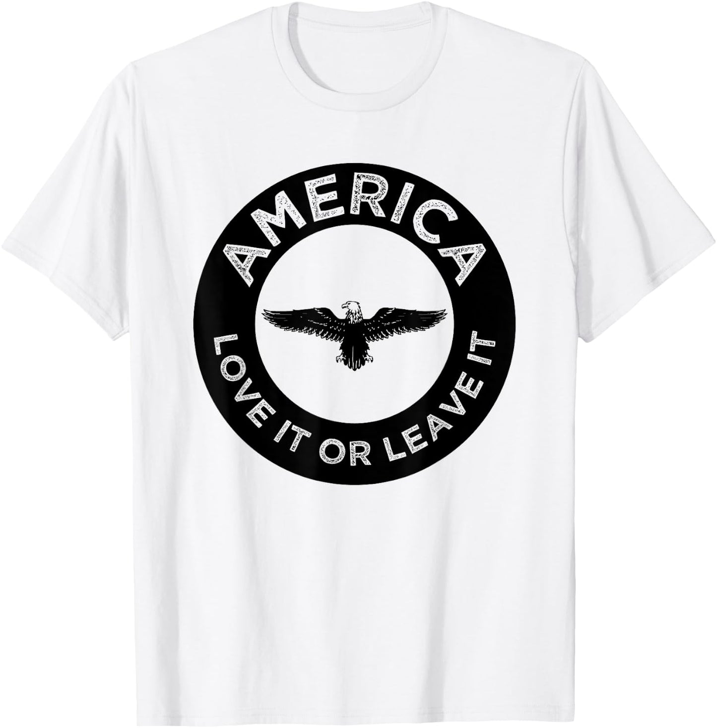 America Love It Or Leave It Novelty 4th Of July Gift T-Shirt - T-Shirt | White