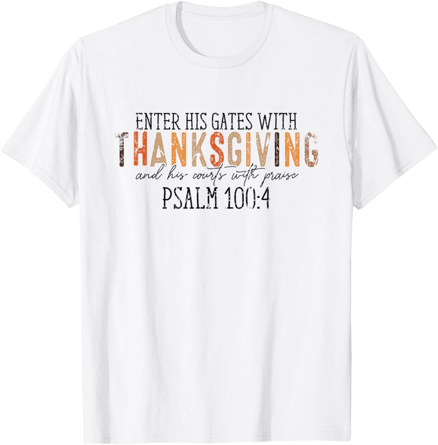 Vintage Enter His Gates With Thanksgiving Psalm 100:4 T-Shirt - T-Shirt | White