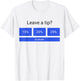 Funny Leave A Tip T-Shirt - T-Shirt | White