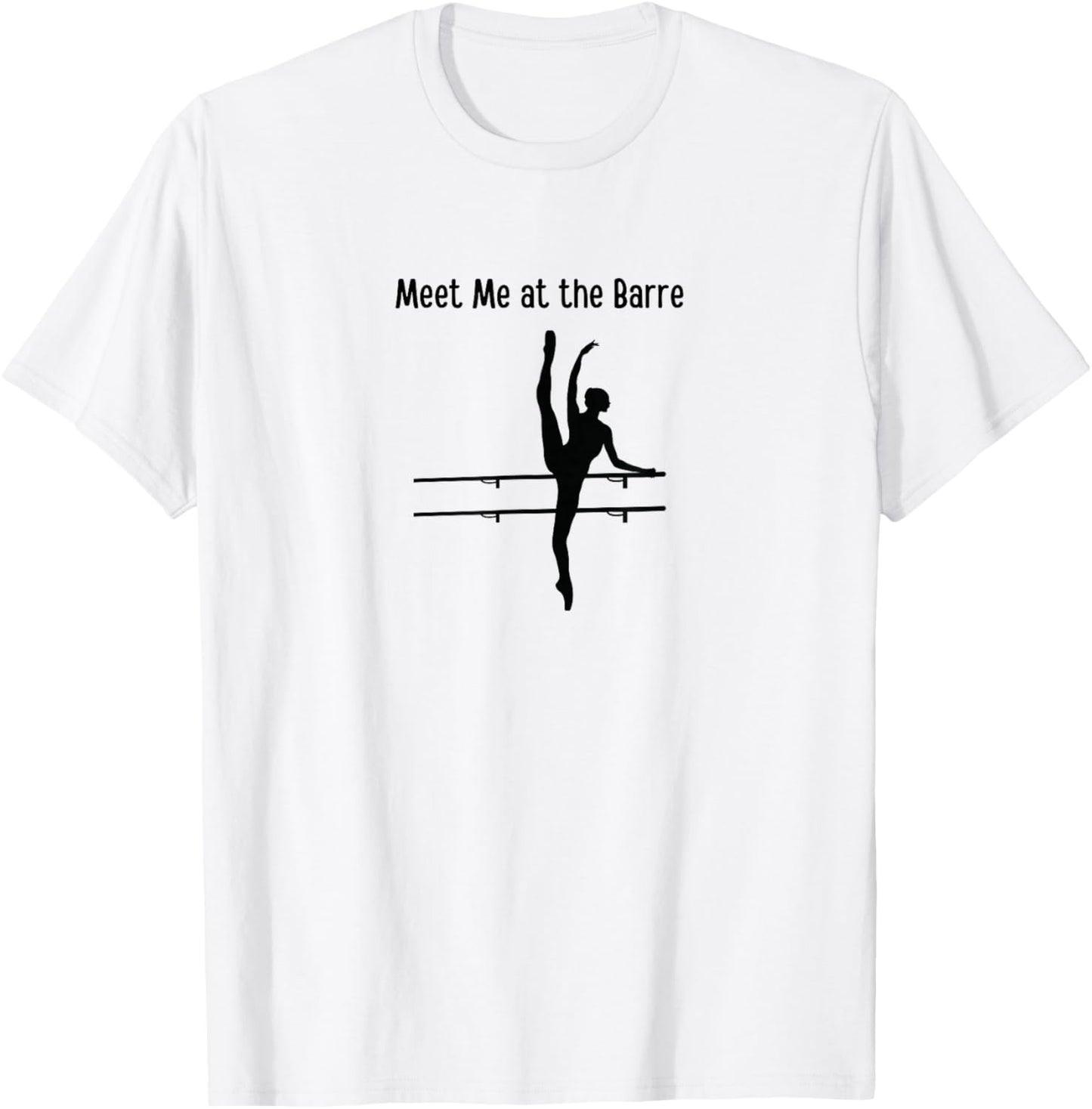 MEET ME AT THE BARRE Ballerina Ballet Barre Dancer Graphic T-Shirt - T-Shirt | White