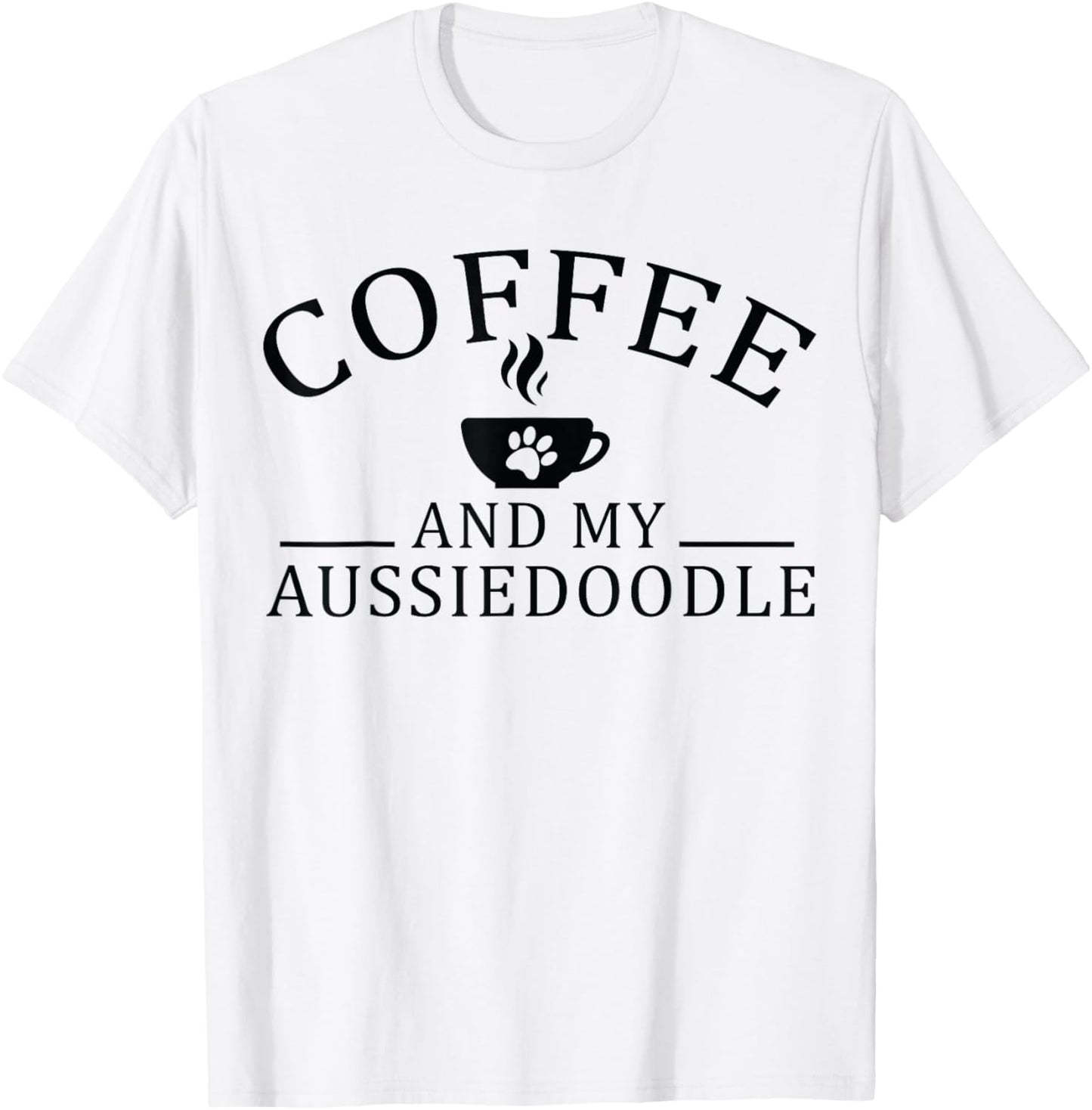 Aussiedoodle Dog And Coffee Women T-Shirt - T-Shirt | White