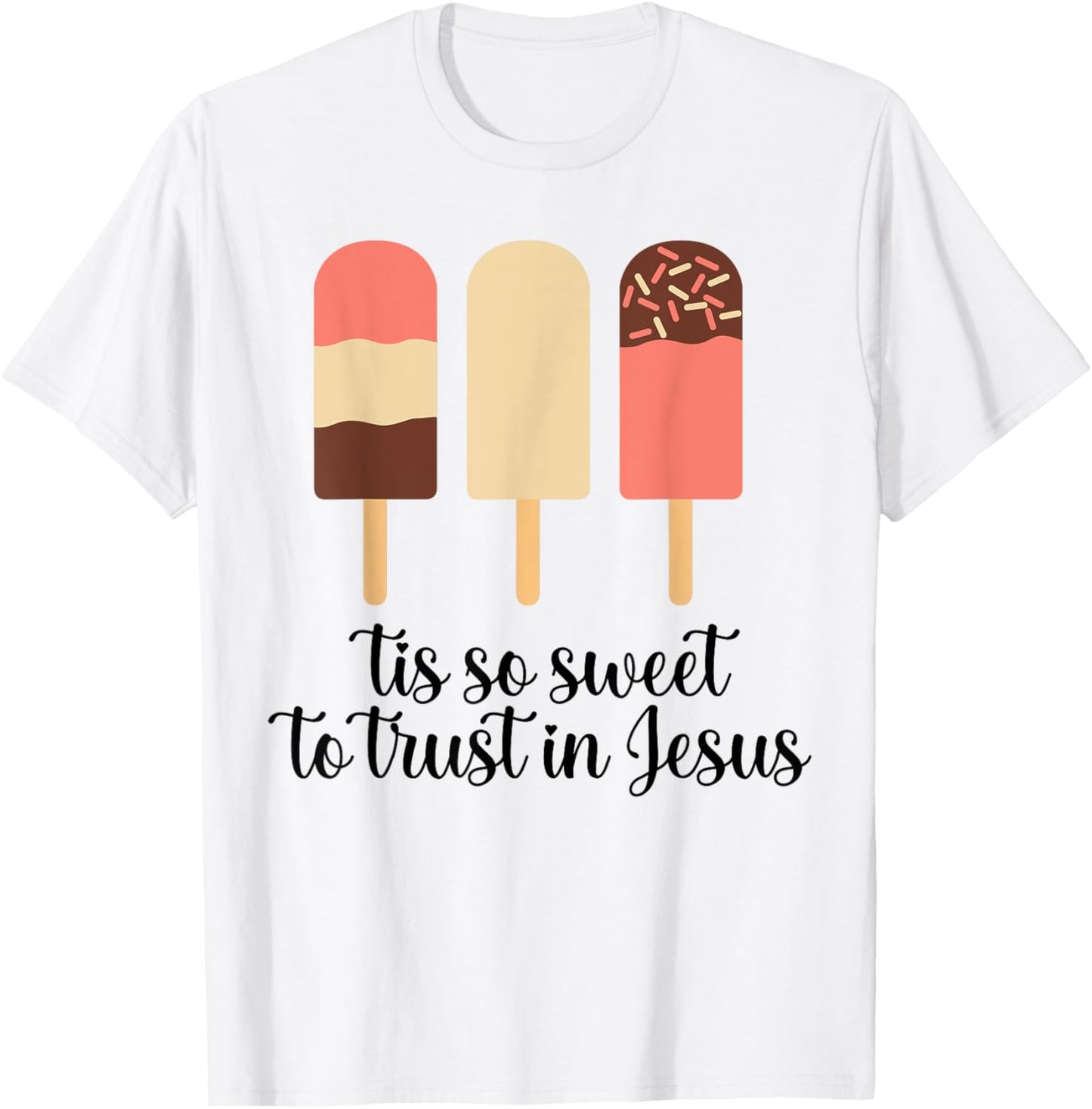Tis So Sweeet To Trust In Jesus Funny Cream T-Shirt - T-Shirt | White