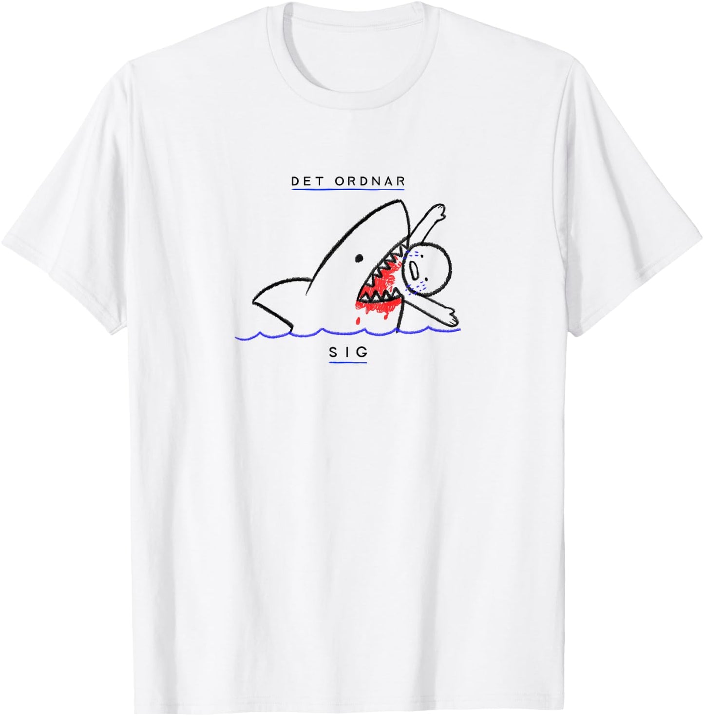 Det Ordnar Sig (Everything will be ok in Swedish) - Sweden T-Shirt - T-Shirt | White