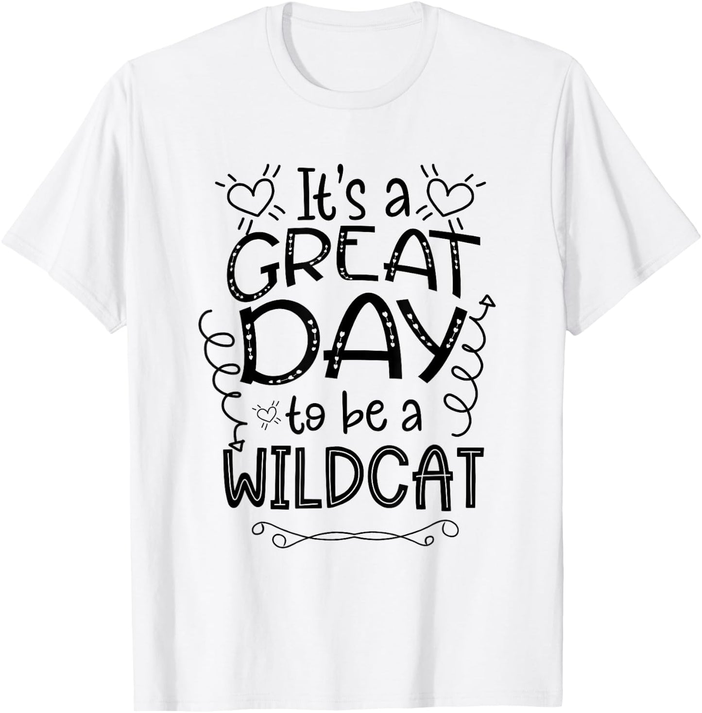 It's Great Day To Be A Wild Cat School Animal Lover Cute Men Women T-Shirt - T-Shirt | White