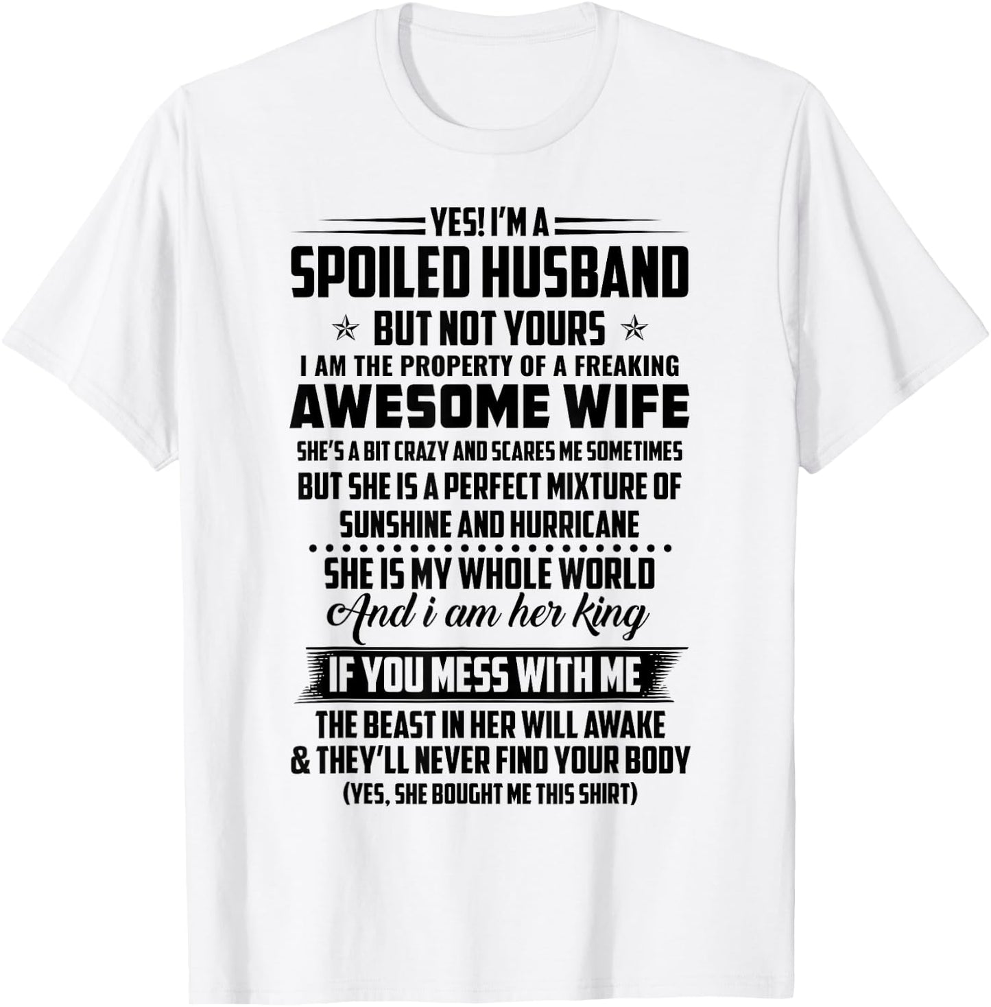 Yes! I Am a Spoiled Husband but Not Yours I Am the Property T-Shirt - T-Shirt | White