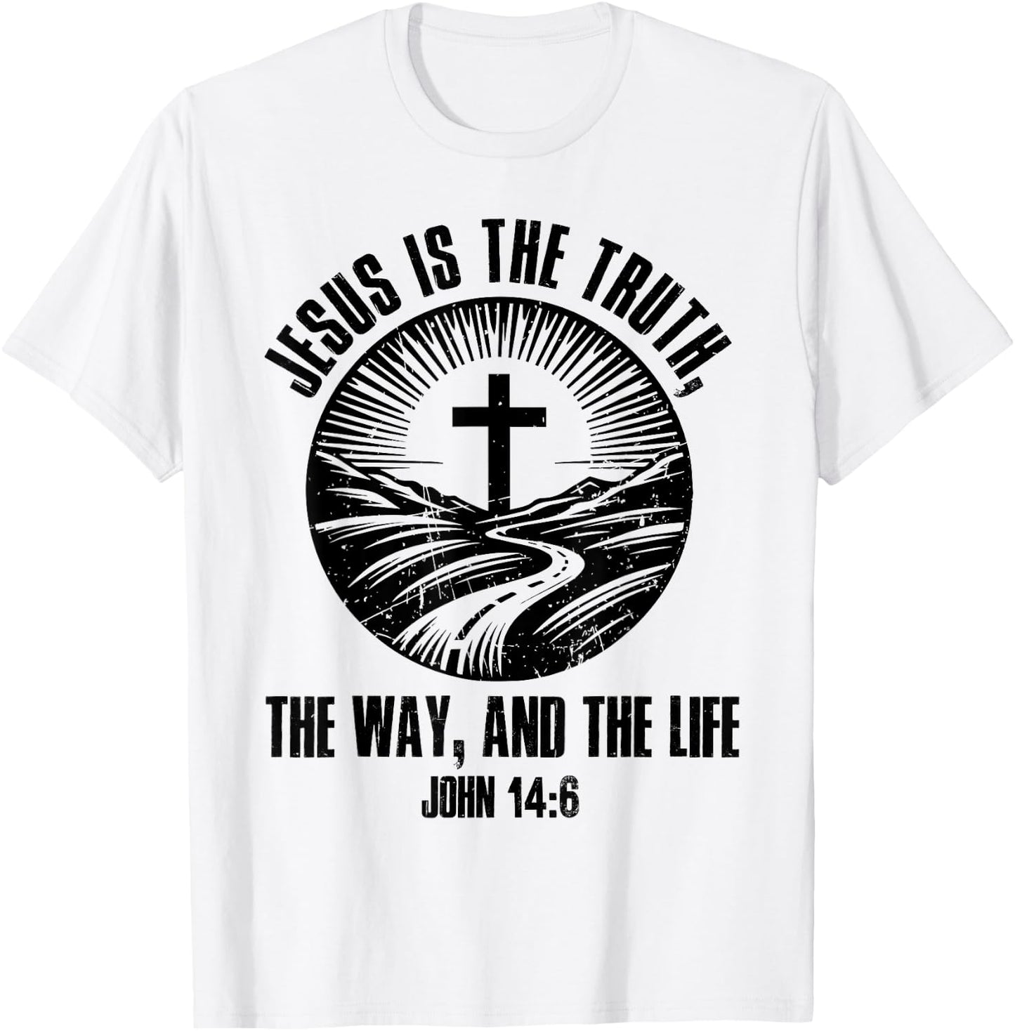 Jesus The Way Truth Life John 14:6 Christian Bible Verse T-Shirt - T-Shirt | White