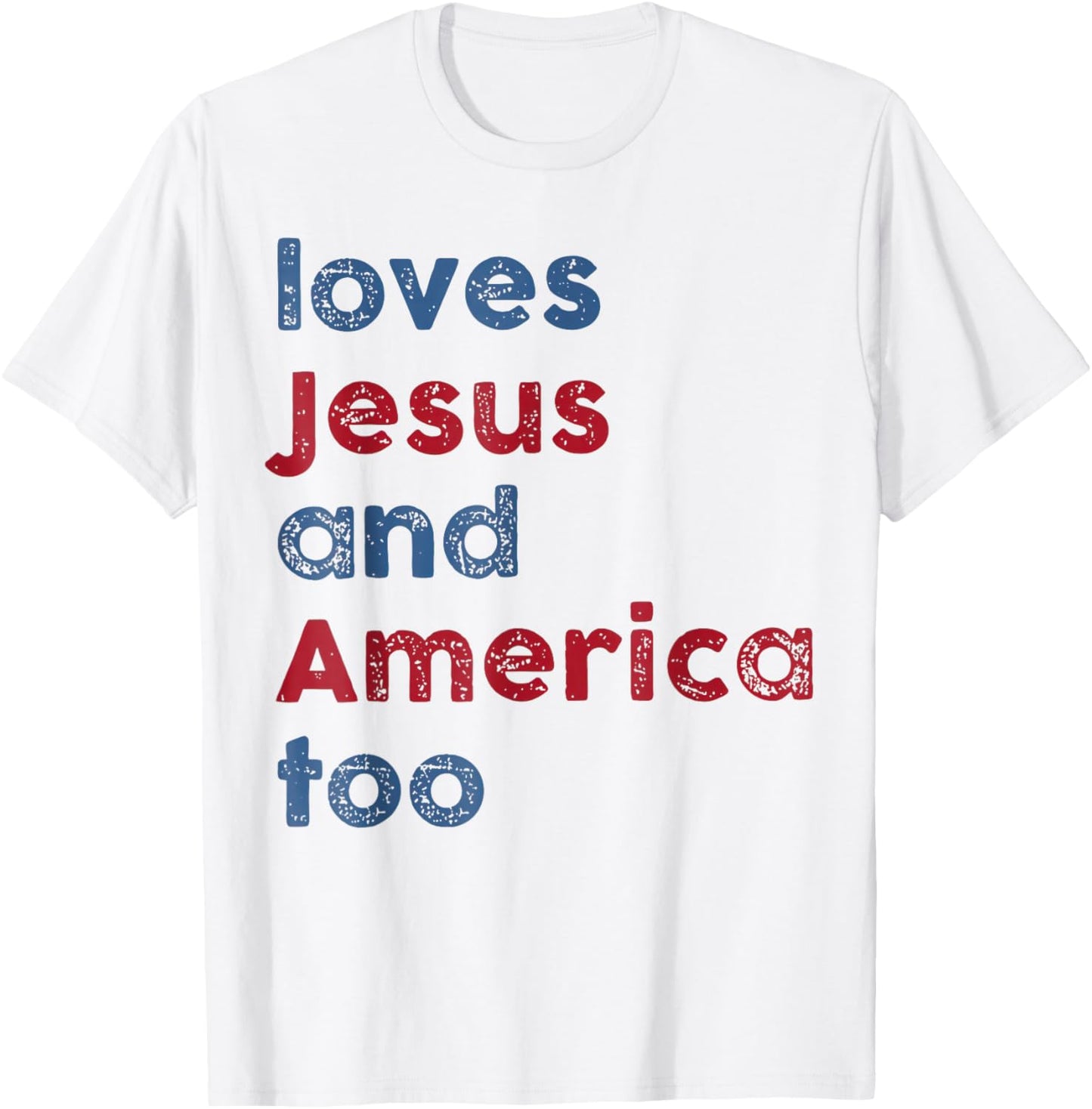 God Christian 4th of July Loves Jesus and America Too T-Shirt - T-Shirt | White