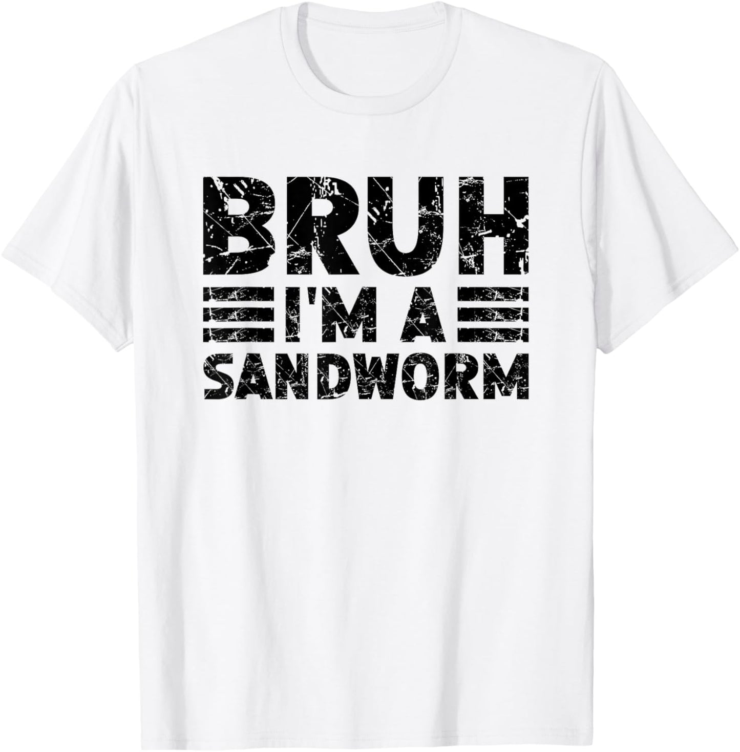Bruh I'm A Sandworm Costume Halloween Sandworm T-Shirt - T-Shirt | White