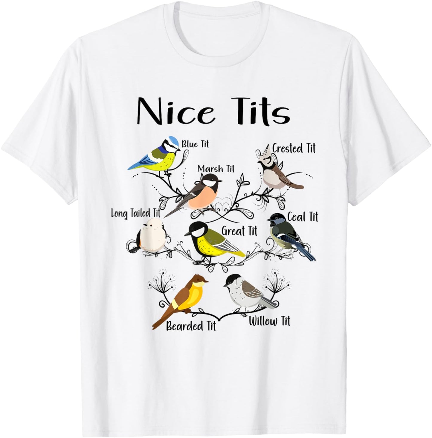 Funny Nice Tits Birds Birdwatcher, Bird Watching T-Shirt - T-Shirt | White