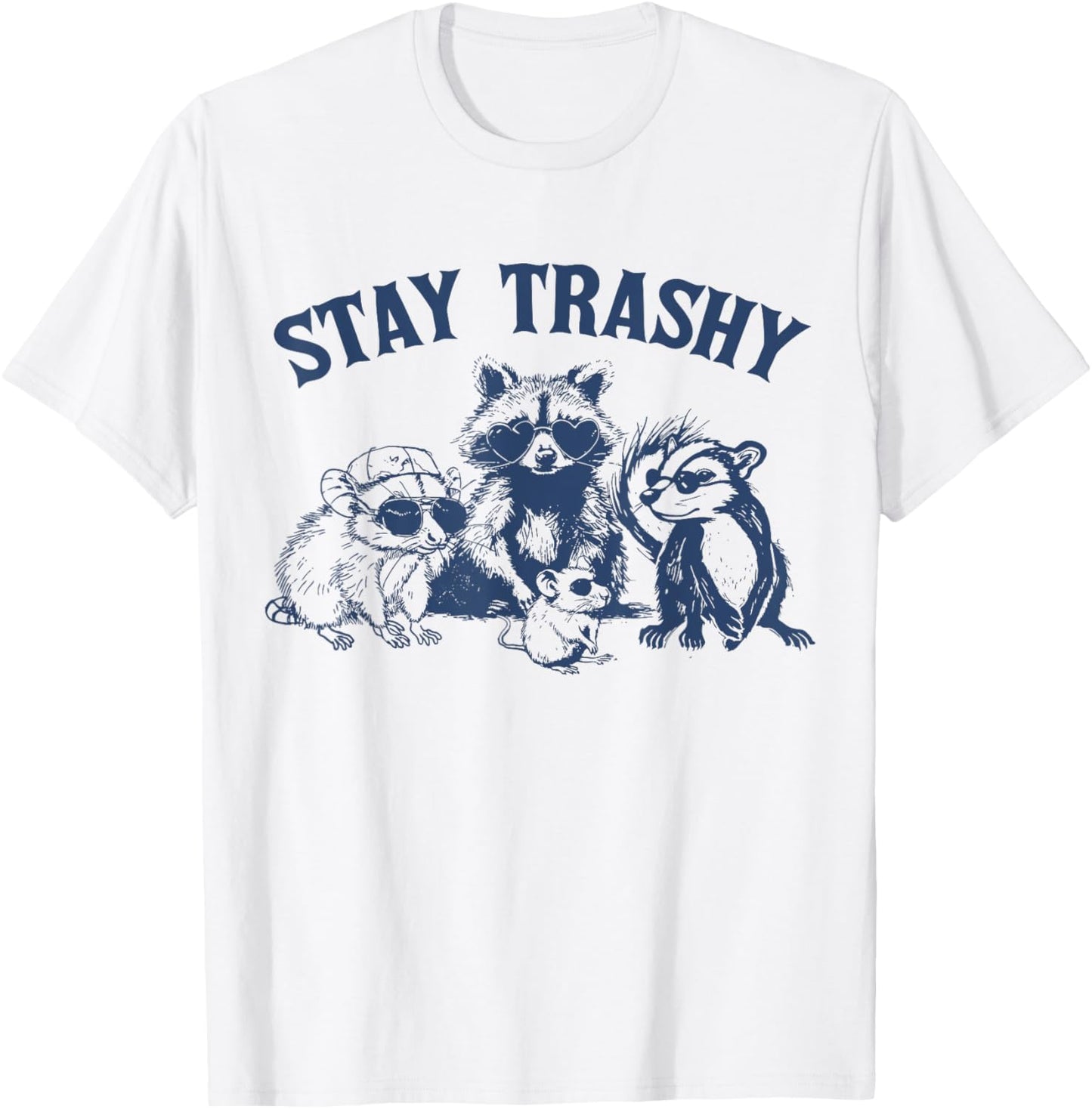 Stay Trashy Raccon Opossums Possums Funny Saying T-Shirt - T-Shirt | White