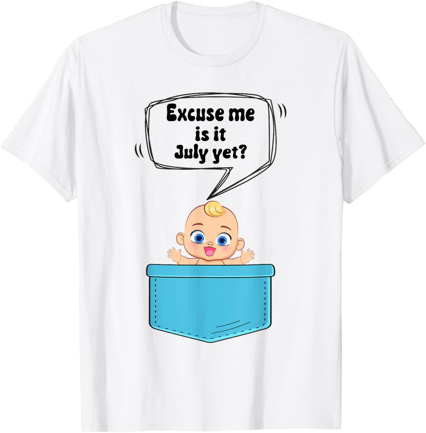 Excuse Me Is It July Yet Pregnancy Announcement Boy T-Shirt - T-Shirt | White