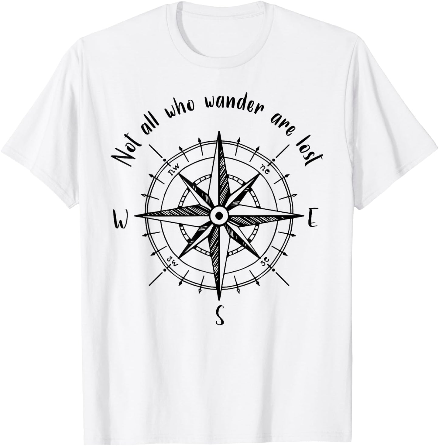 Not All Who Wander Are Lost T-Shirt - T-Shirt | White
