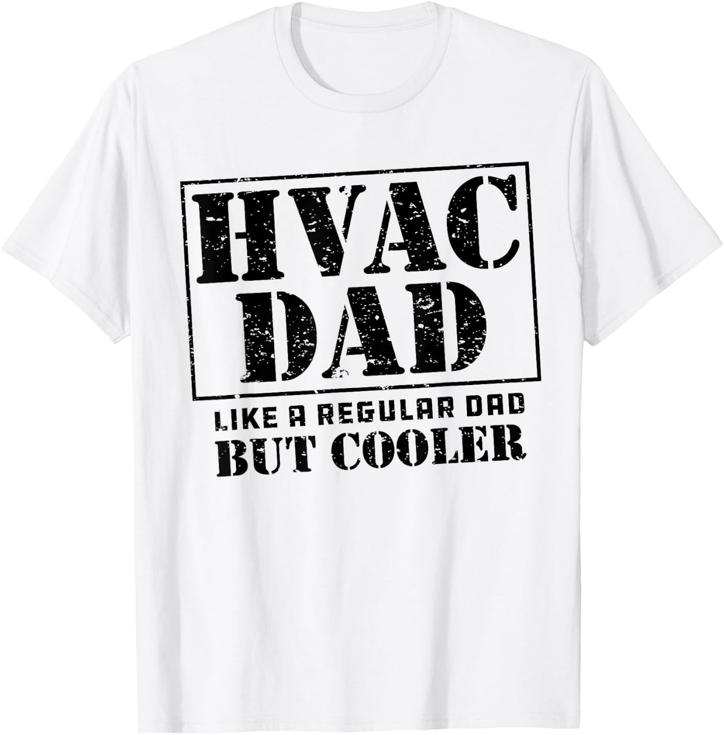 HVAC Dad Like a Regular Dad But Cooler Cute Funny HVAC Dad T-Shirt - T-Shirt | White