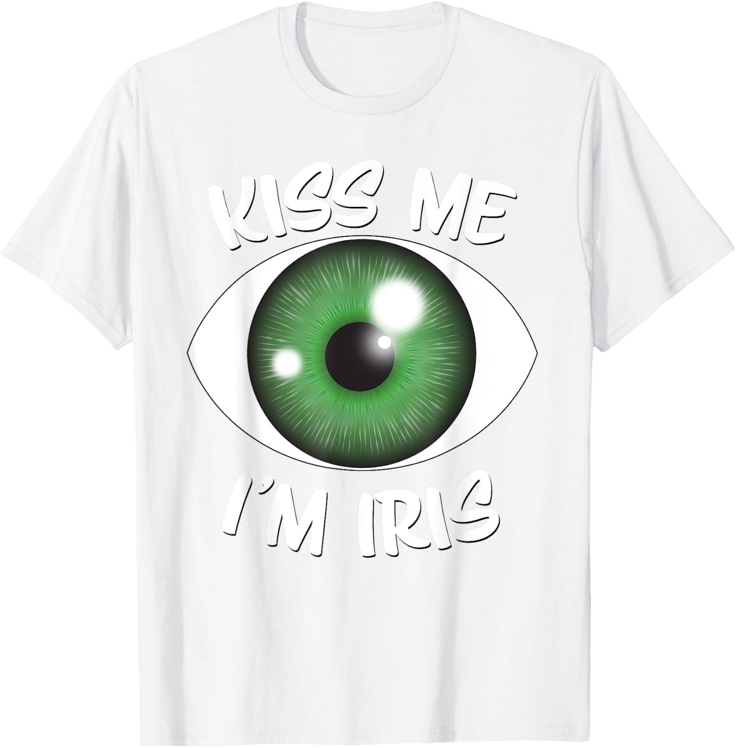Kiss Me I'm Iris - St Patricks Day Green Eyeball T-Shirt - T-Shirt | White