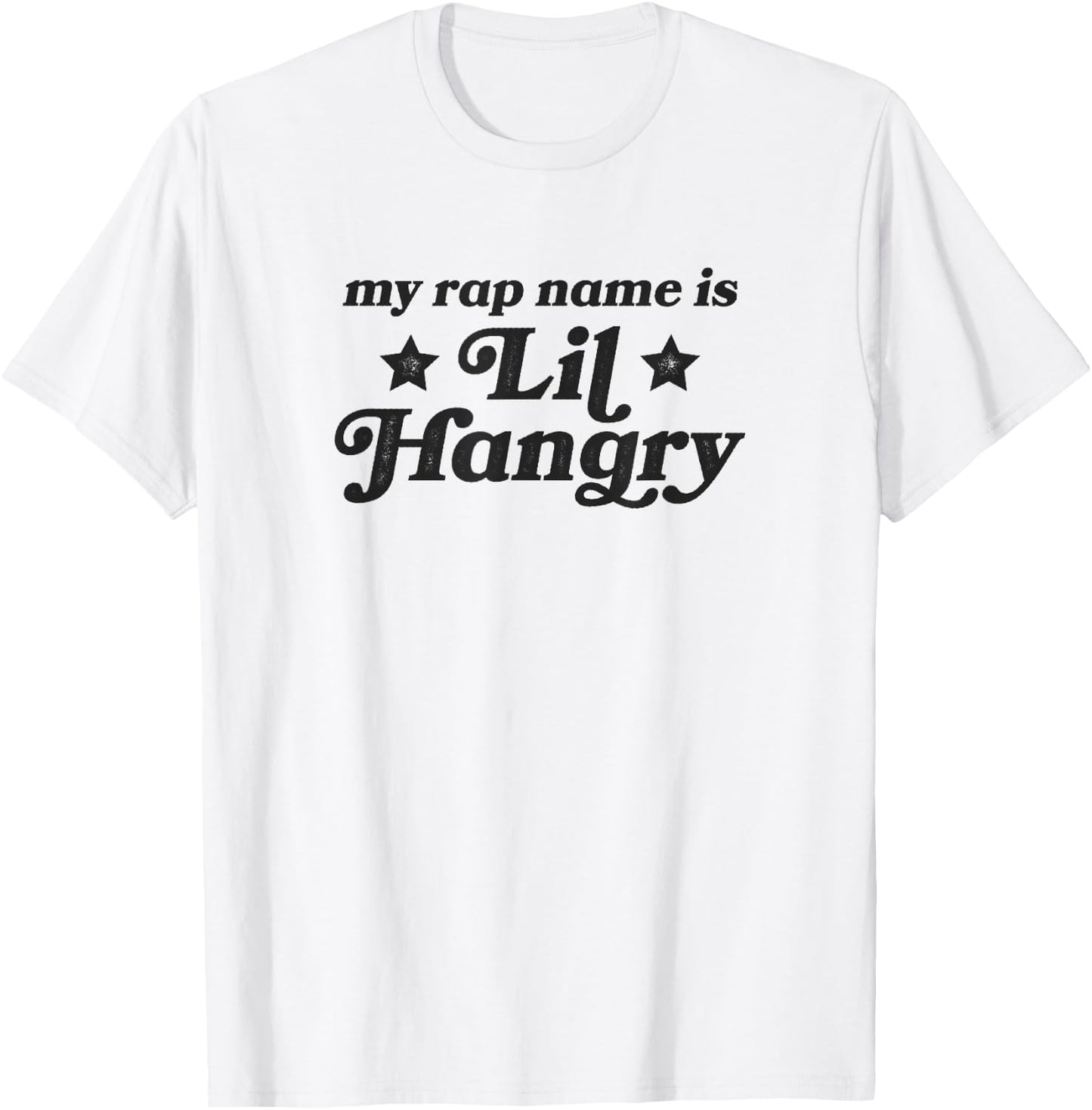 My Rap Name Is Lil Hangry Shirt Gift Retro Vintage Style T-Shirt - T-Shirt | White