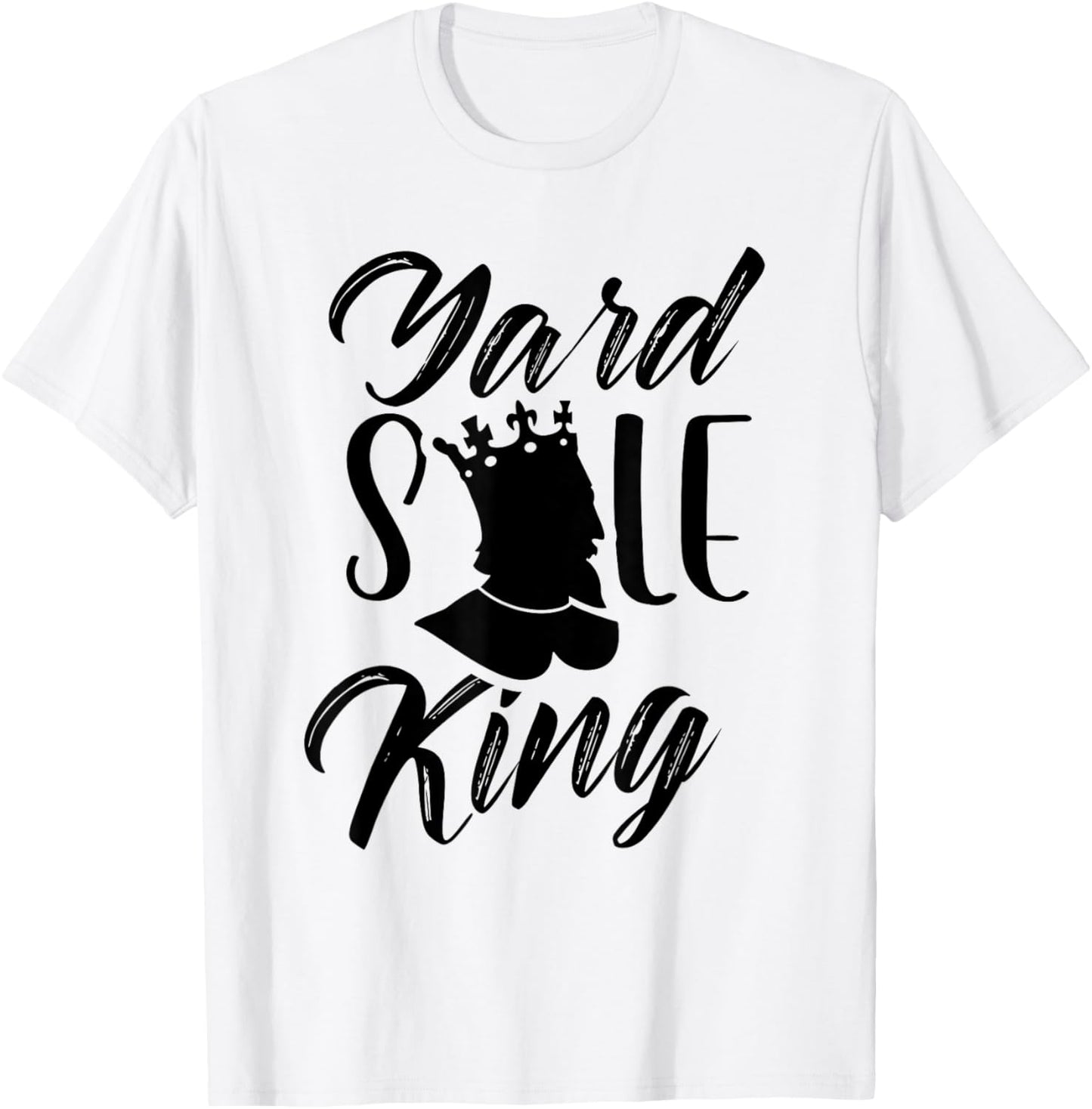 Yard Sale King Antique Seller Lover Selling T-Shirt - T-Shirt | White
