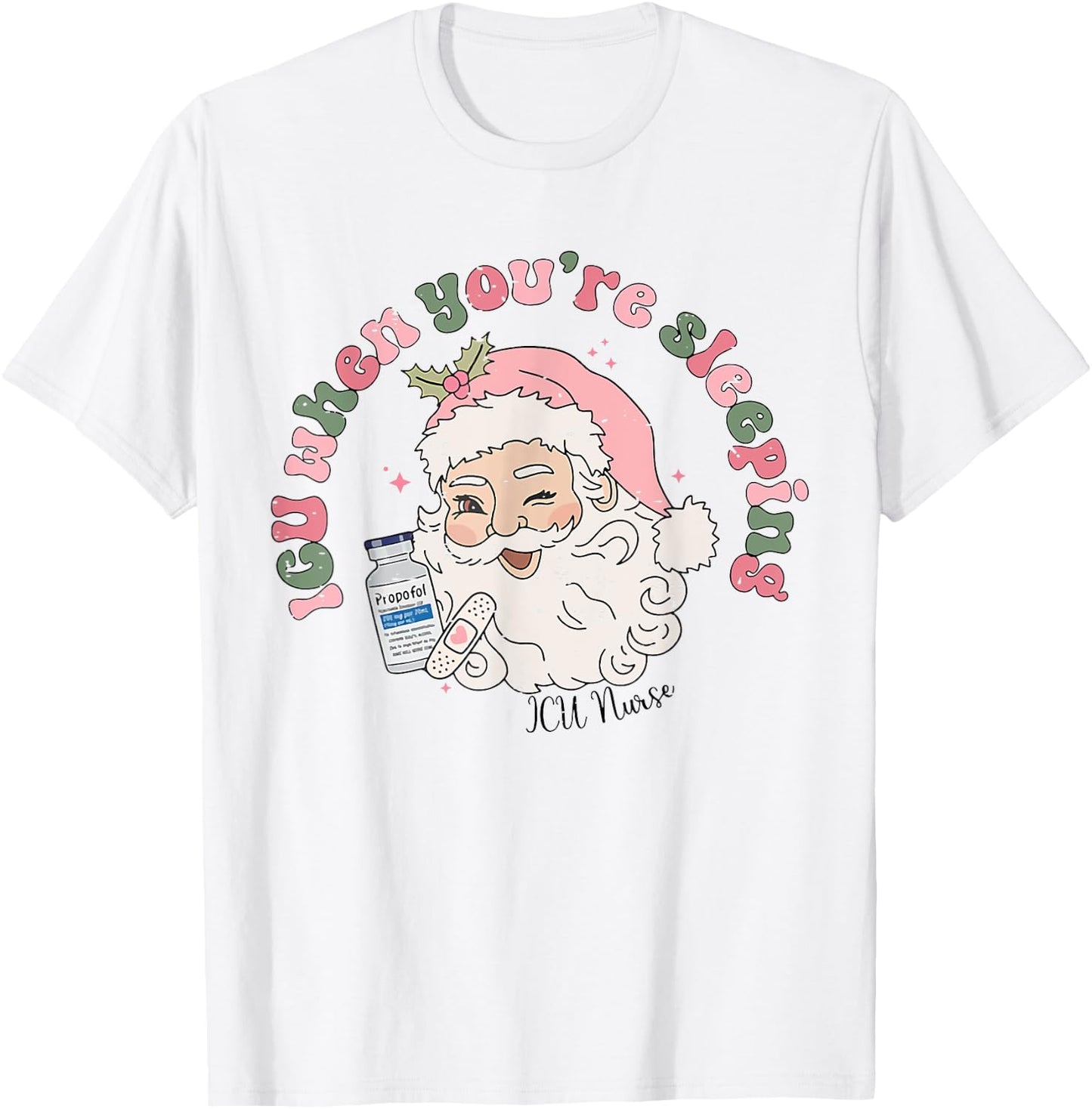 Retro Funny ICU When You're Sleeping Nurse Christmas Santa T-Shirt - T-Shirt | White