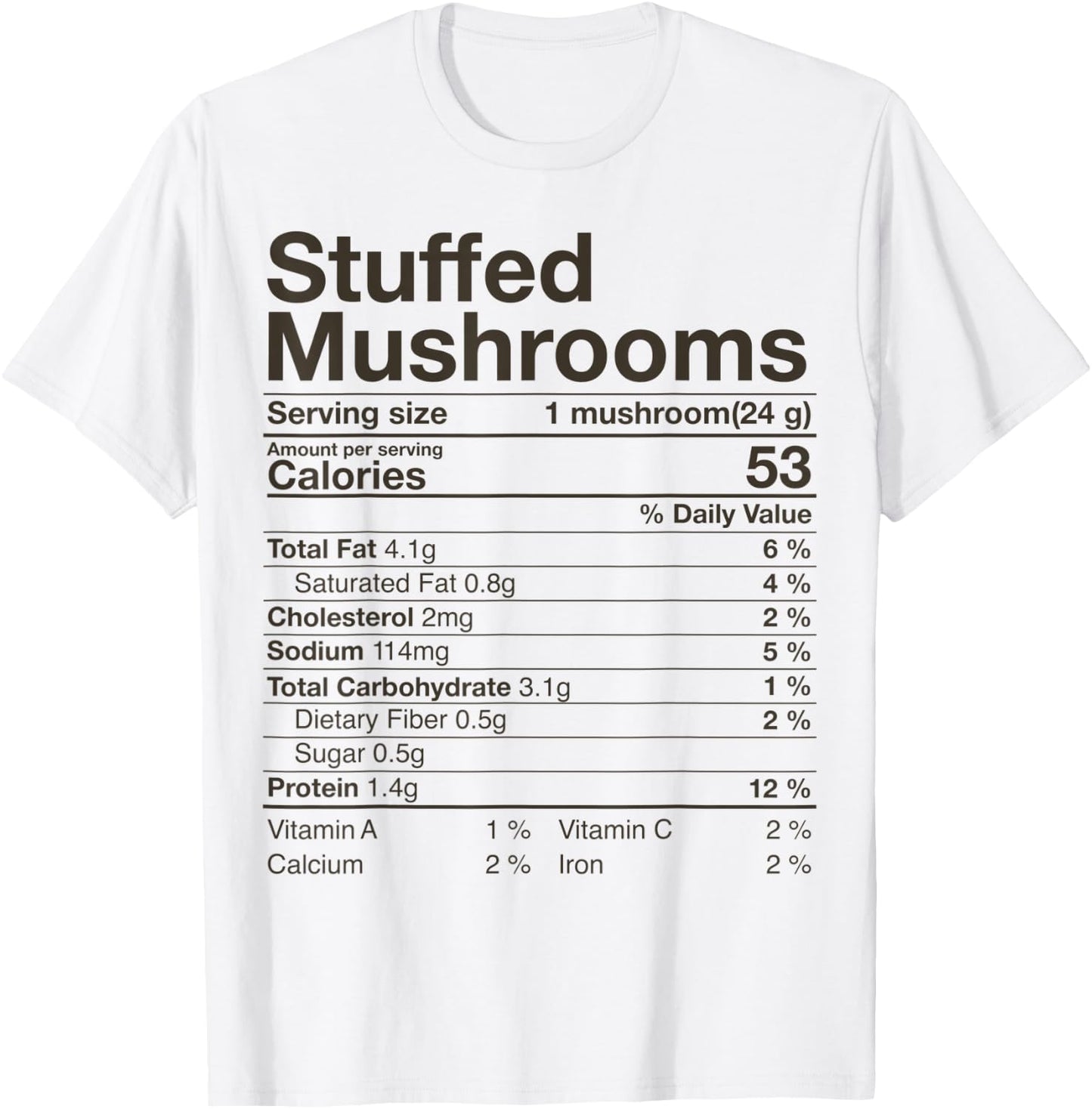 Stuffed Mushrooms Nutrition Fact Costume Thanksgiving Gift T-Shirt - T-Shirt | White