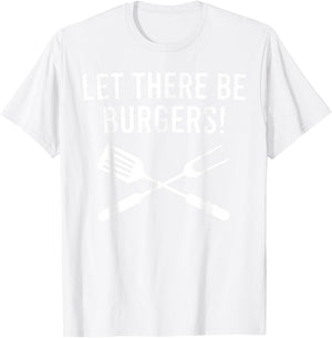 Let There be Burgers! Fork & Spatula Funny Grilling Cookout T-Shirt - T-Shirt | White