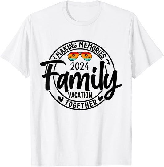 Family 2024 Vibes Family Reunion Vacation Making Memories T-Shirt - T-Shirt | White
