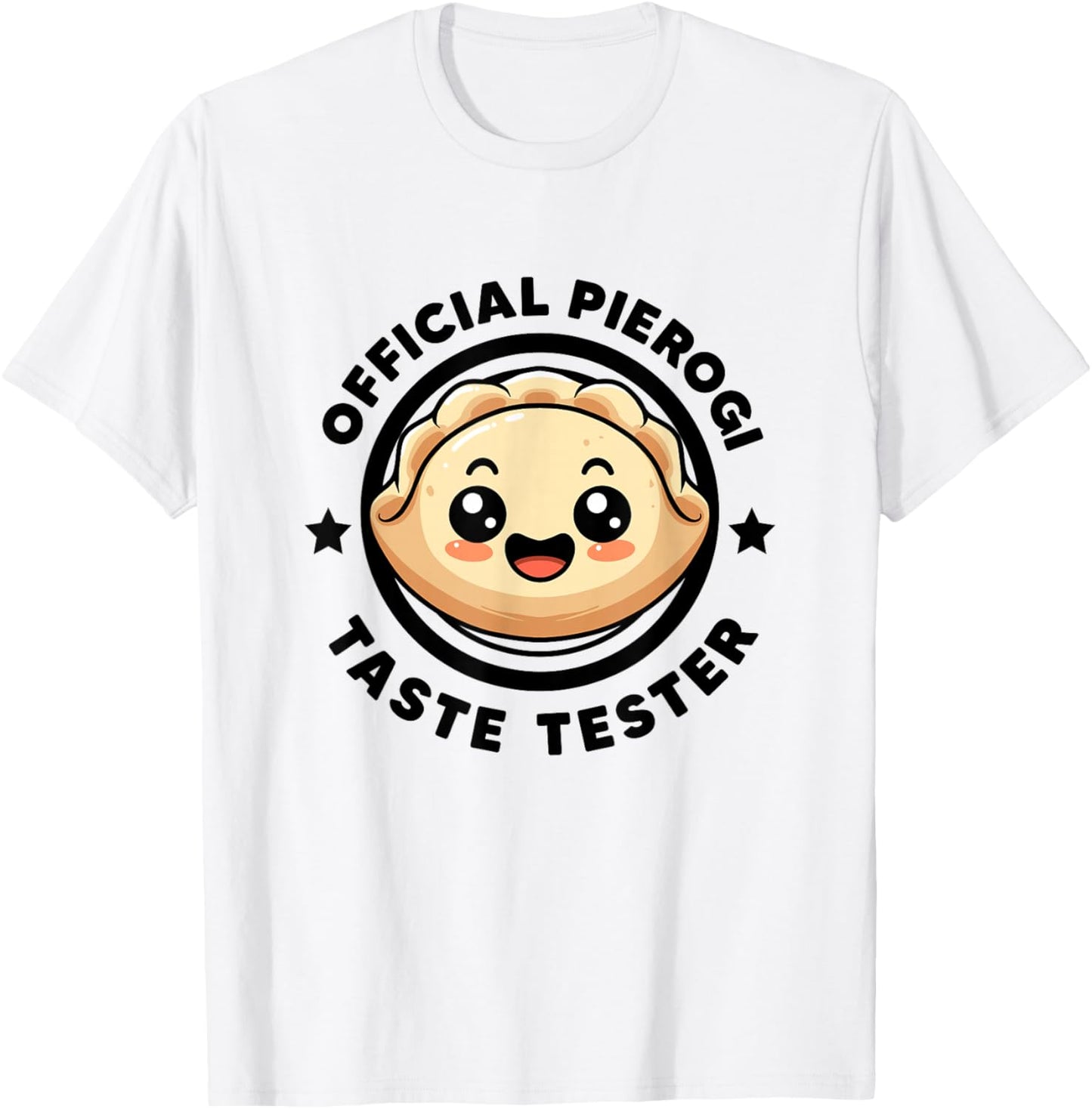 Official Pierogi Taste Tester Funny Pierogi I Love Pierogi T-Shirt - T-Shirt | White