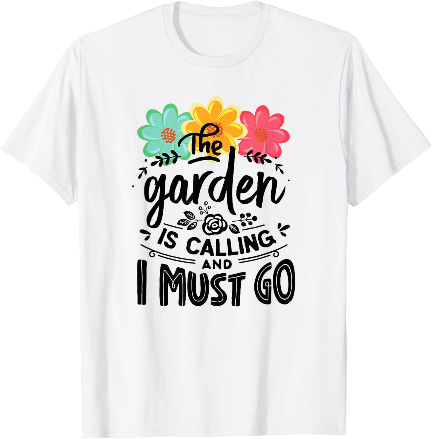 The Garden Is Calling And I Must Go Cute Gardening T-Shirt - T-Shirt | White