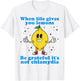 When Life Gives You Lemons Be Grateful It's Not Chlamydia T-Shirt - T-Shirt | White
