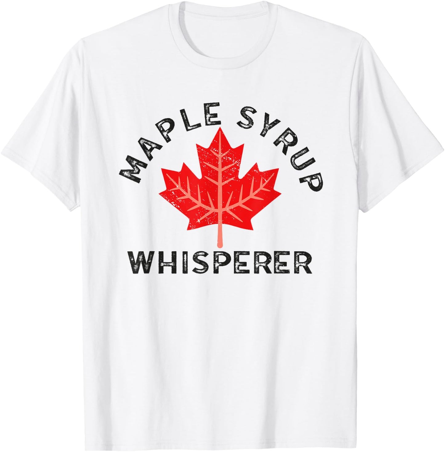 Maple Syrup Whisperer Canada Maple Tree Syrup Maple Syrup T-Shirt - T-Shirt | White