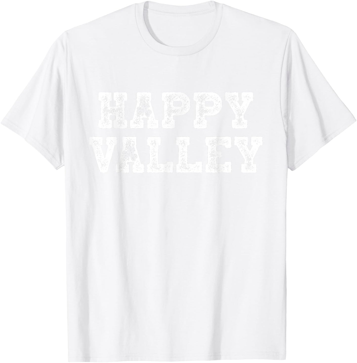 Happy Valley Shirt State Patty's Day Beer Drinking Party T-Shirt - T-Shirt | White