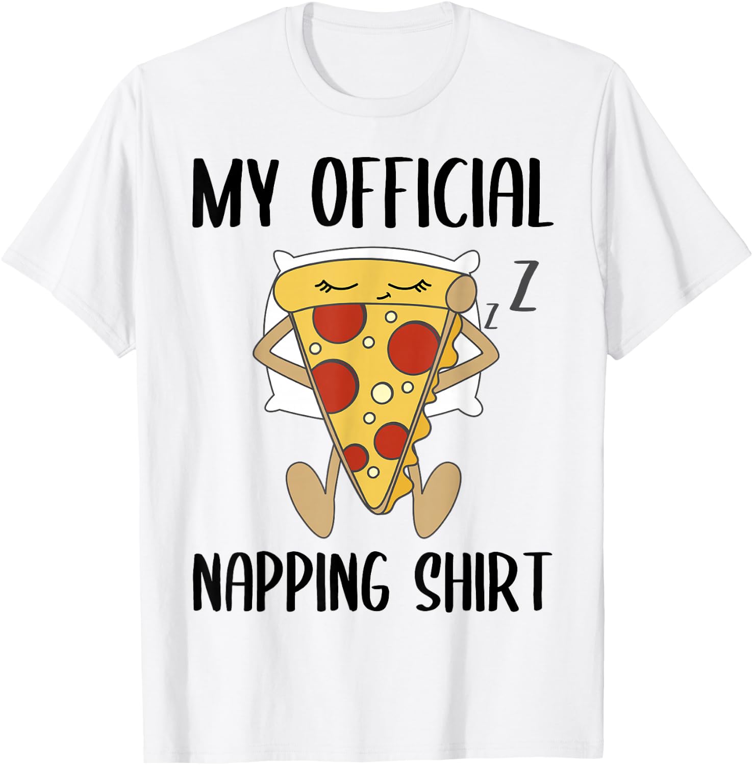 My Official Napping Shirt Sleeping Pizza Pajamas Jammies T-Shirt - T-Shirt | White