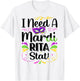 I Need A Mardi-Rita Stat! - Mardi Gras Party Parade T-Shirt - T-Shirt | White