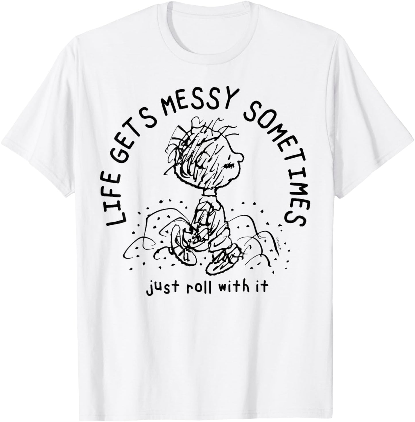Peanuts - Pigpen Life Gets Messy Sometimes Just Roll With It T-Shirt - T-Shirt | White