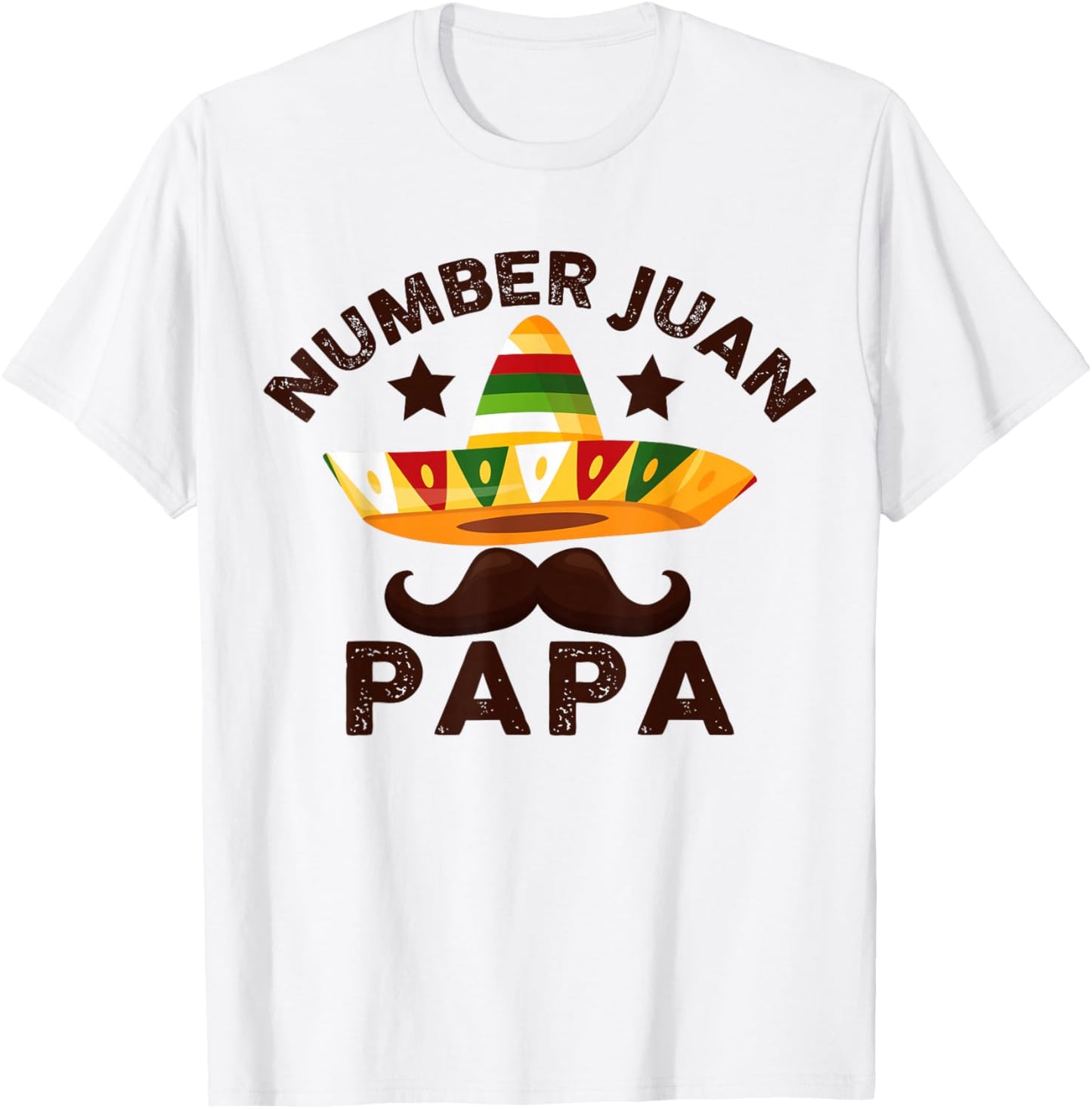 Number One Juan Papa Father's Day Mexican Dad Funny Padre T-Shirt - T-Shirt | White